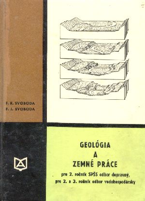 Geológia a zemné práce - Svoboda F.K.