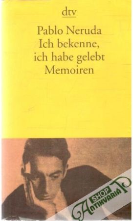 Ich bekenne, ich habe gelebt - memoiren - Neruda Pablo