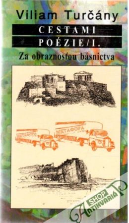 Cestami poézie (I. - II.) - Turčány Viliam