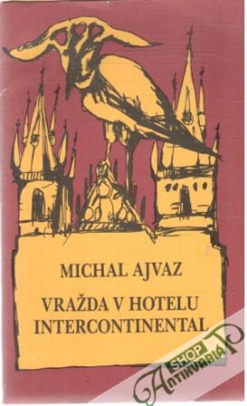 Vražda v hotelu Intercontinental - Ajvaz Michal