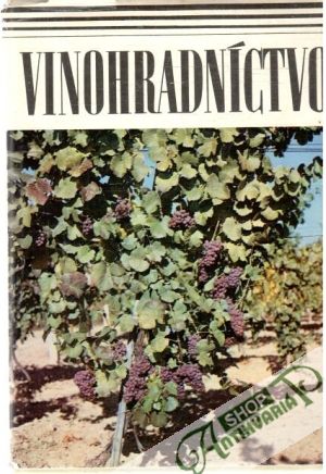 Vinohradníctvo - Musil S. a kolektív