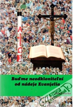 Buďme neodkloniteľní od nádeje Evanjelia - Jurko Jozef