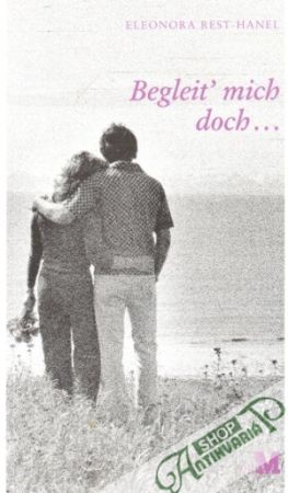 Begleit´mich doch... - Rest-Hanel Eleonora