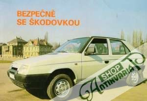 Bezpečně se škodovkou - Kolektív autorov
