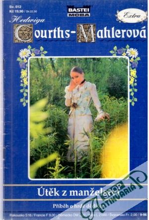 Útěk z manželství - Courths-Mahlerová Hedwiga