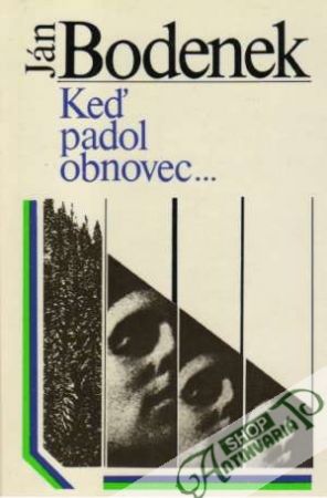 Keď padol obnovec.... - Bodenek Ján