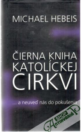 Čierna kniha katolíckej cirkvi - Hebeis Michael