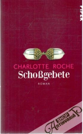 Schossgebete - Roche Charlotte