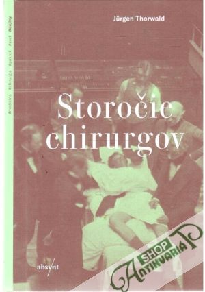 Storočie chirurgov - Thorwald Jurgen