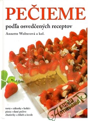 Pečieme podľa osvedčených receptov - Wolterová Annette a kolektív