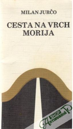 Cesta na vrch Morija - Jurčo Milan