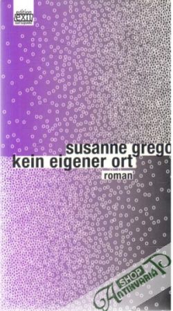 Kein eigener ort - Gregor Susanne