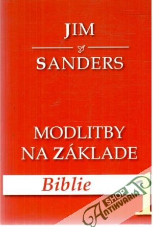 Modlitby na základe biblie 1. - Sanders Jim