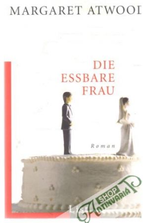 Die essbare Frau - Atwood Margaret