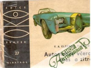 Automobily včera, dnes a zítra - Elstner F.A., Škoda F.