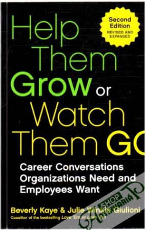 Help them grow or watch them go - Kaye Beverly, Giulioni Julie Winkle