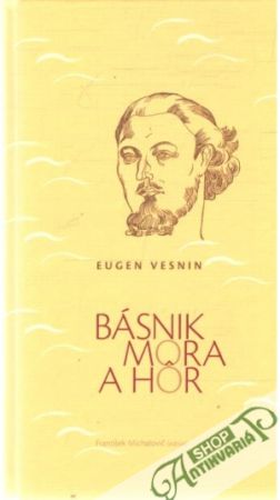 Básnik mora a hôr - Vesnin Eugen - Zelenka Ignác
