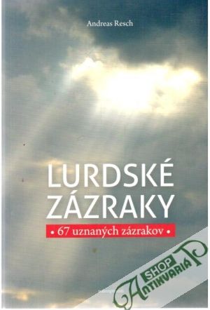 Lurdské zázraky - Resch Andreas
