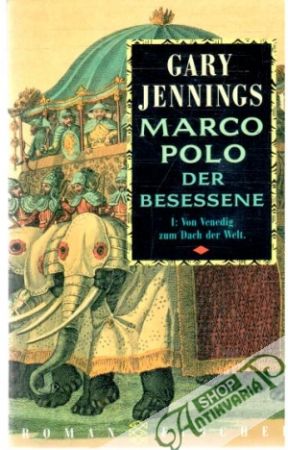 Marco Polo der Besessene - Jennings Gary