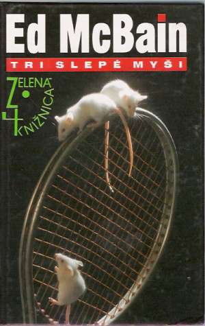Tri slepé myši - McBain Ed
