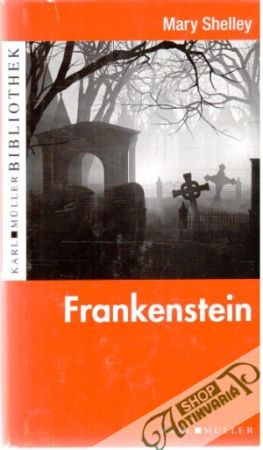 Frankenstein - Shelley Mary