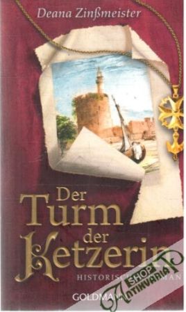 Der Turm der Ketzerin - Zinssmeister Deana