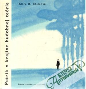 Petrík v krajine hudobnej teórie - Chitzová Klára R.
