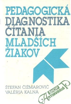 Pedagogická diagnostika čítania mladších žiakov - Čižmarovič Štefan, Kalná Valéria
