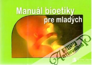 Manuál bioetiky pre mladých - Michalčík Marek