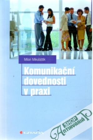 Komunikační dovednosti v praxi - Mikuláštík Milan