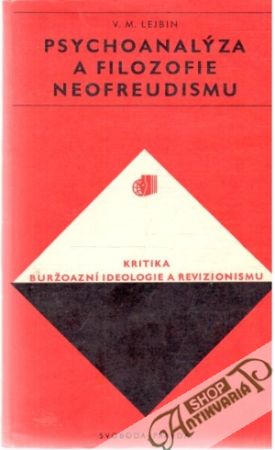 Psychoanalýza a filozofie neofreudismu - Lejbin V.M.