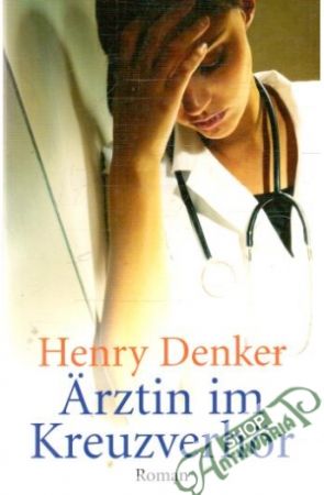 Ärztin im Kreuzverhör - Denker Henry