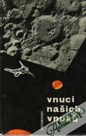 Vnuci našich vnukú - Safronovovi Jurij a Světlana