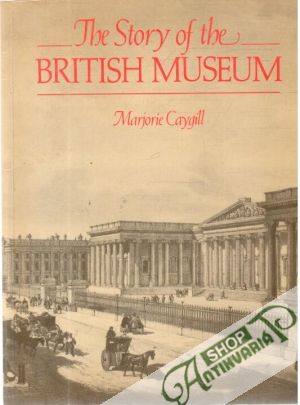 The story of the british museum - Caygill Marjorie