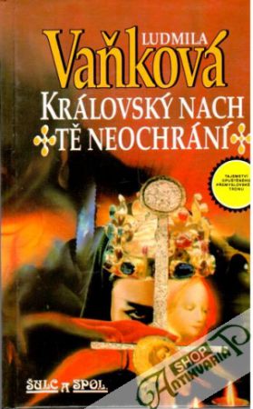 Královský nach tě neochrání - Vaňková Ludmila