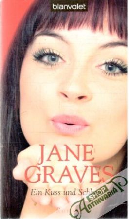 Ein Kuss und Schluss - Graves Jane