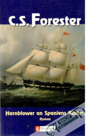 Hornblower an Spaniens Kusten - Forester C.S.