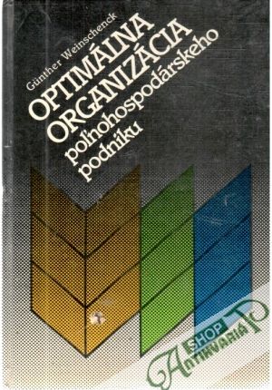 Optimálna organizácia poľnohospodárskeho podniku - Weinschenck Gunther