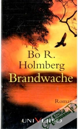 Brandwache - Holmberg Bo R.