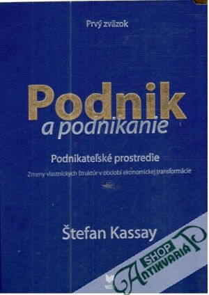 Podnik a podnikanie prvý zväzok - Kassay Štefan