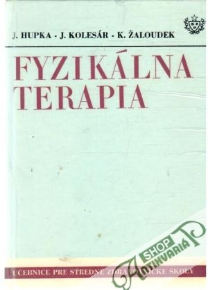 Fyzikálna terapia - Hupka, Kolesár, Žaloudek