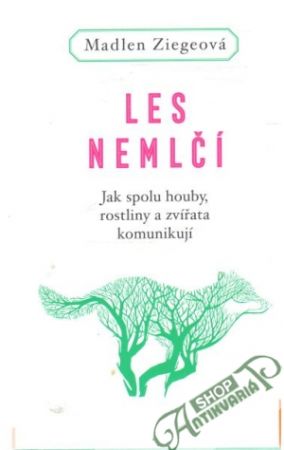 Les nemlčí - Ziegeová Madlen