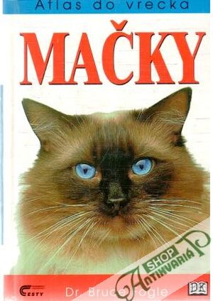 Atlas do vrecka - mačky - Fogle Bruce
