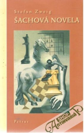 Šachová novela - Schachnovelle - Zweig Stefan