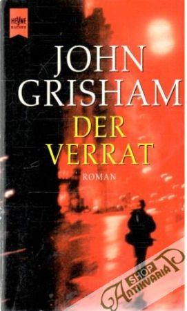 Der Verrat - Grisham John