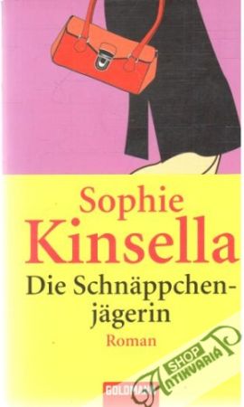 Die Schnäppchenjägerin - Kinsella Sophie