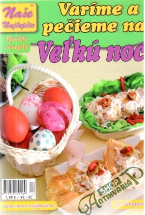 Varíme a pečieme na Veľkú noc - Kolektív autorov