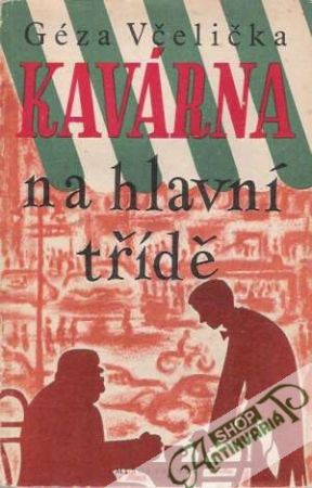 Kavárna na hlavní třídě - Včelička Géza