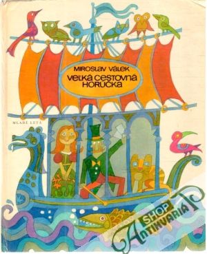 Veľká cestovná horúčka - Válek Miroslav