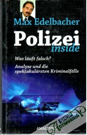 Polizei inside - Edelbacher Max